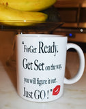 JUST GO!  Progressive Mug